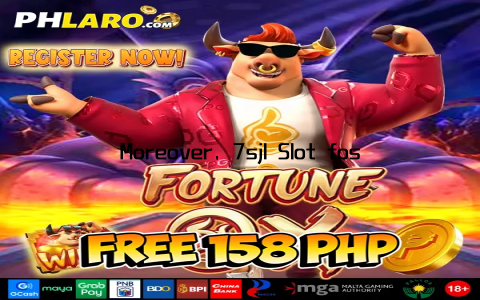 Moreover, 7sjl Slot fosters a sense of community